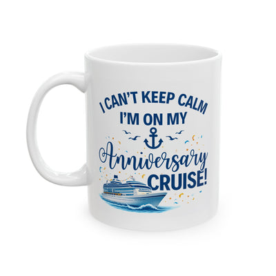 Anniversary Mug - I Cant Keep Calm