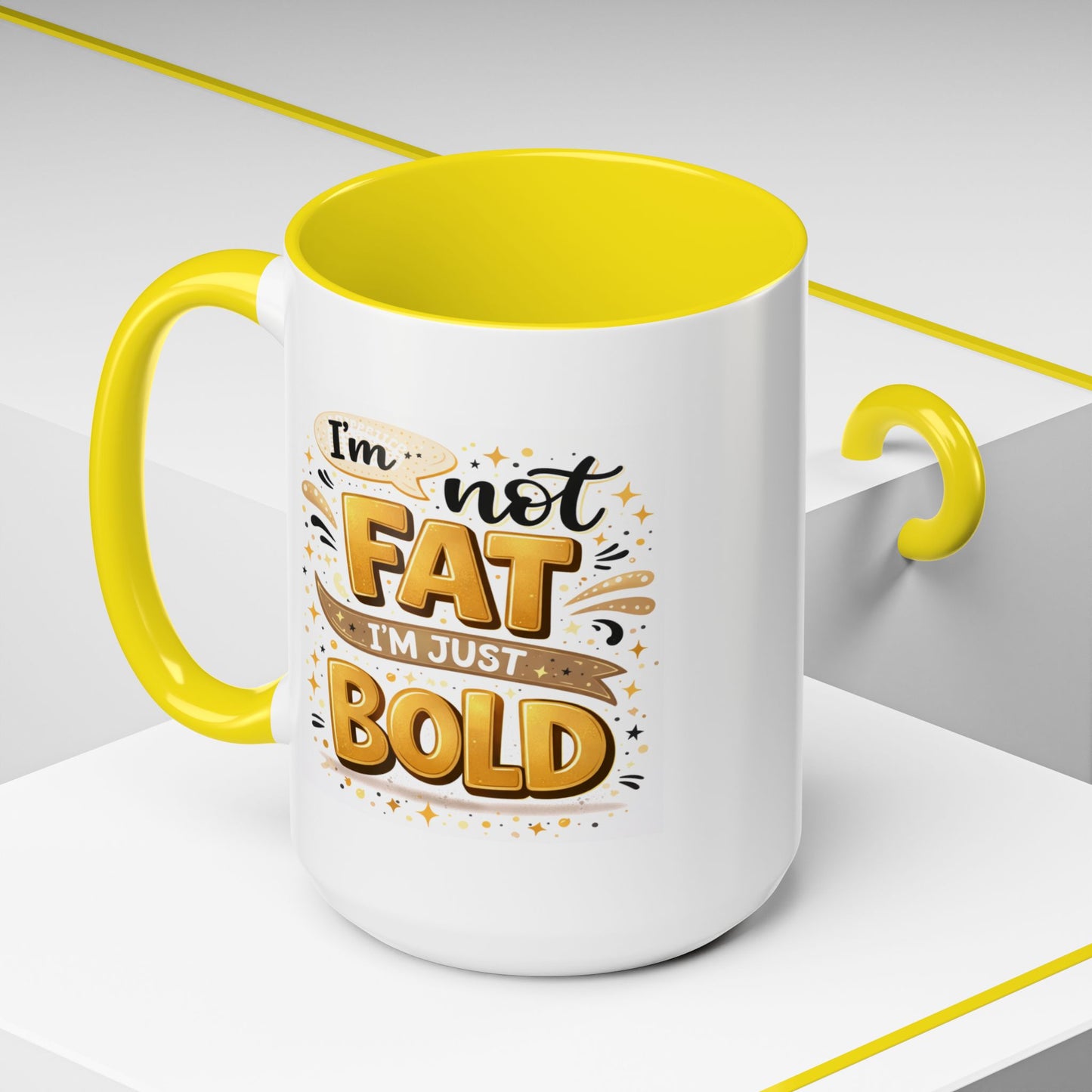 Humor Mug - I'm Not Fat