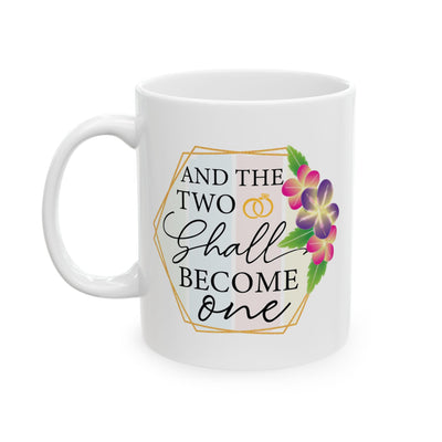 Anniversary Mug - And The Two Shall Become One