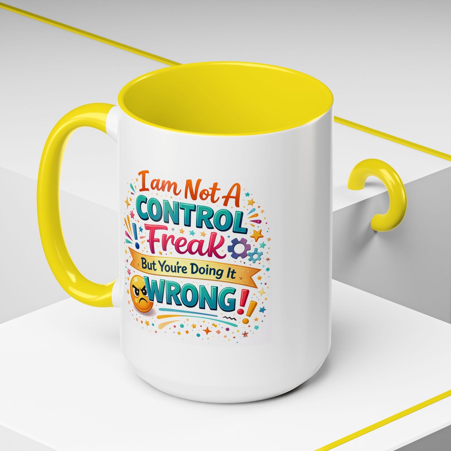 Humor Mug - I Am Not A Control Freak