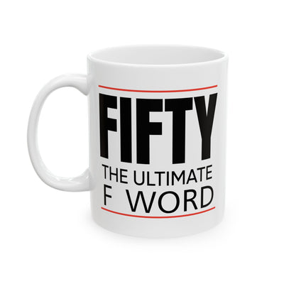 Birthday Mug - Fifty The Ultimate F Word
