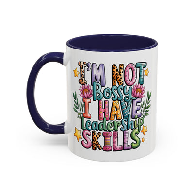 Humor Mug - I'm Not Bossy