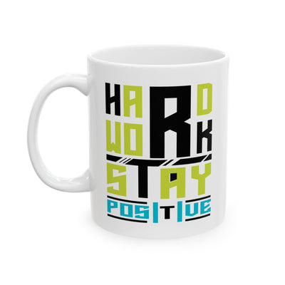 Motivation Mug - Work Hard Stay Positive