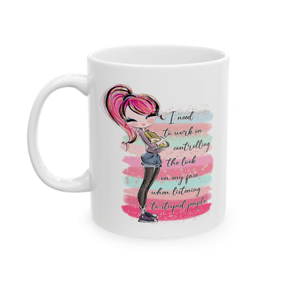 Humor Mug - I Need To Work On