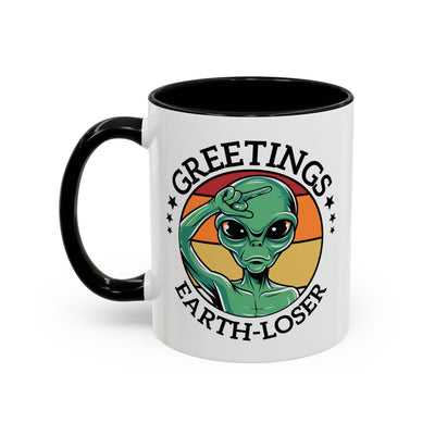 Alien Mug - Greetings Earth-Loser