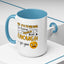 Humor Mug - Me Pretending to Listen Should Be Enough For You