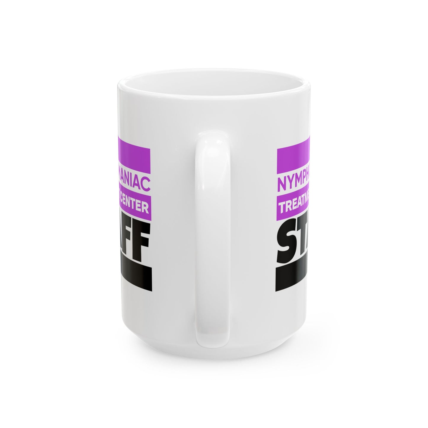 Adult Mug - Nymphomaniac Treatment Centre Staff