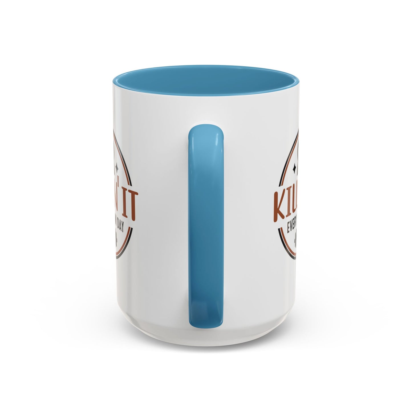 Motivation Mug - Killin' It Every Damn Day
