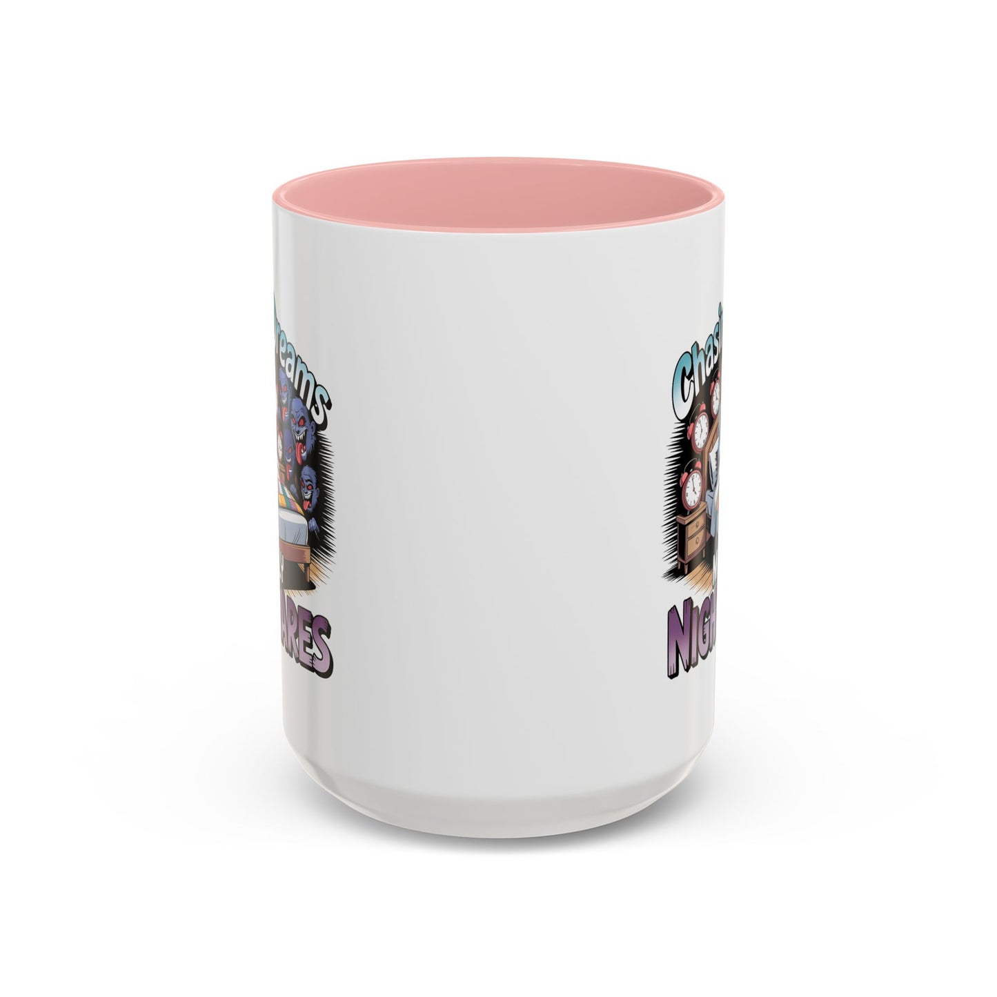 Humor Mug - Chasing Dreams Mostly Nightmares