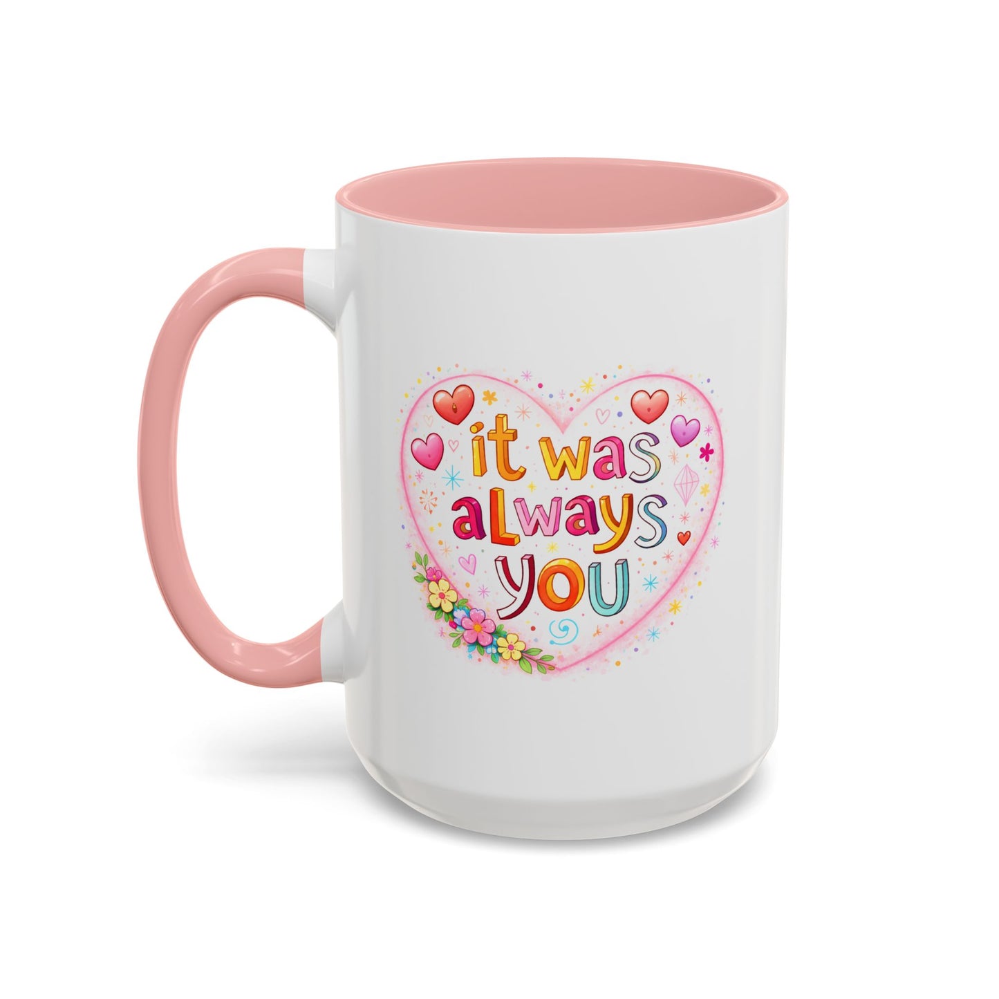 Anniversary Mug - It Was Always You