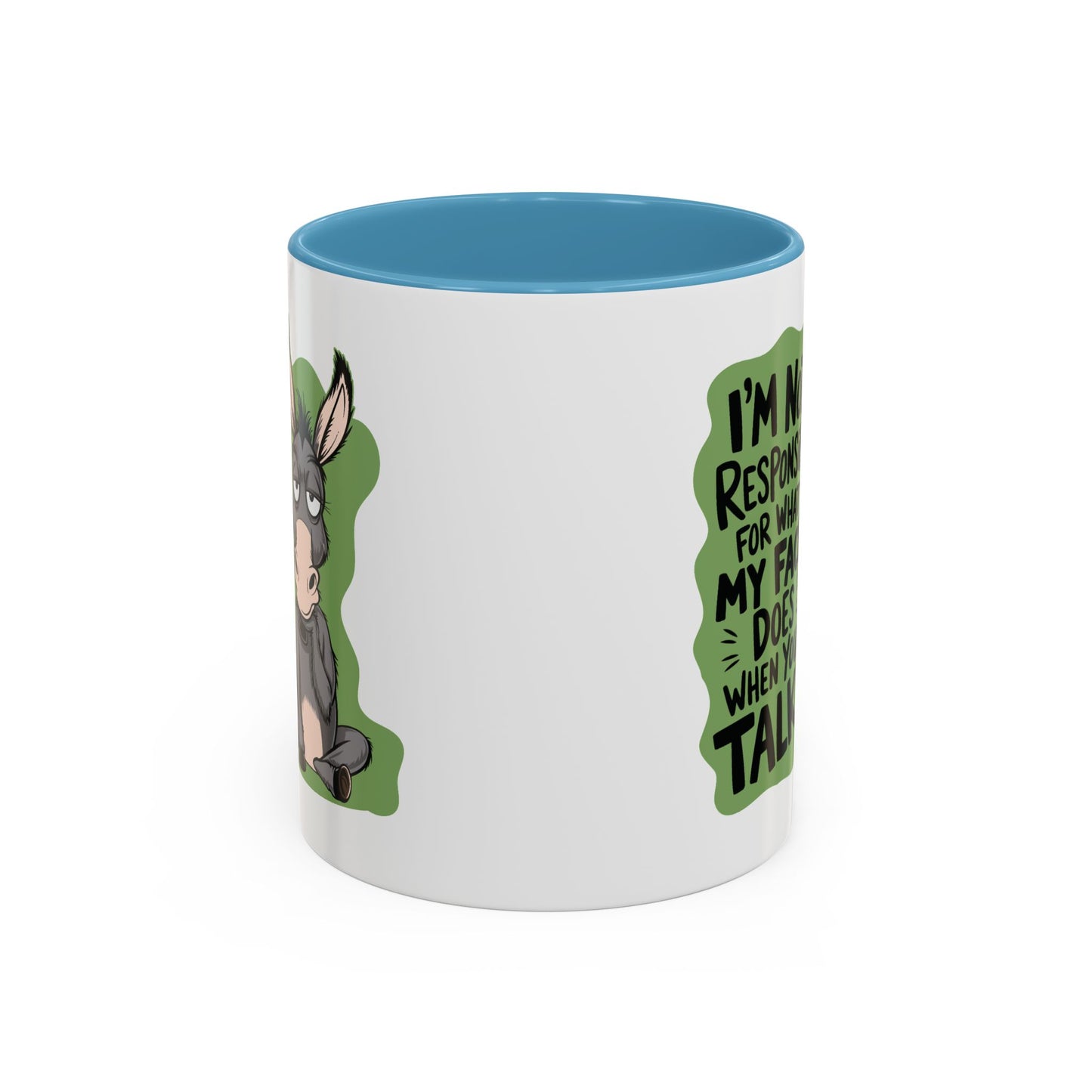 Humor Mug - I'm Not Responsible For What My Face Does