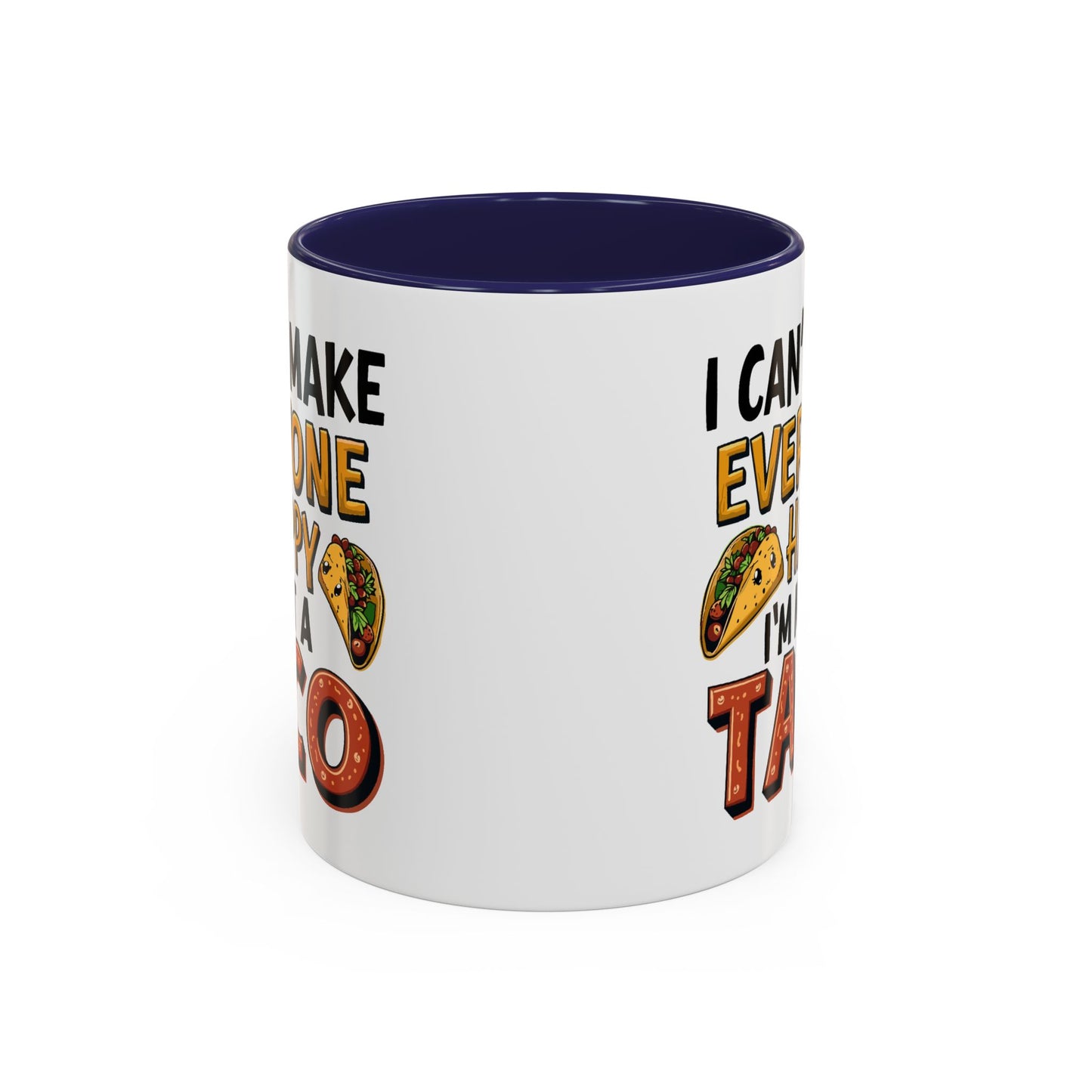 Humor Mug - I Can't Make Everyone Happy
