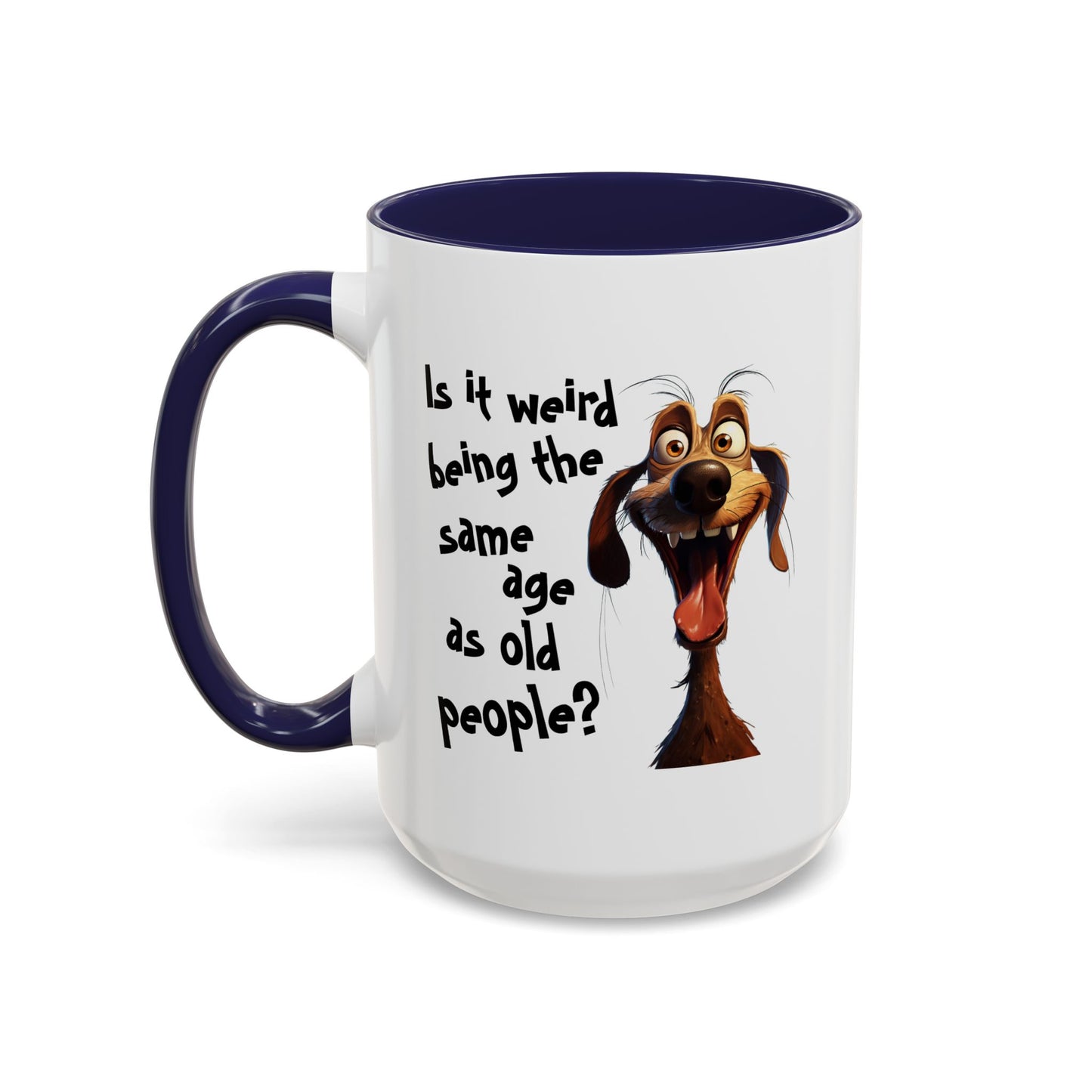Birthday Mug - Is It Weird
