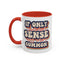 Humor Mug - If Only Common Sense Was More Common