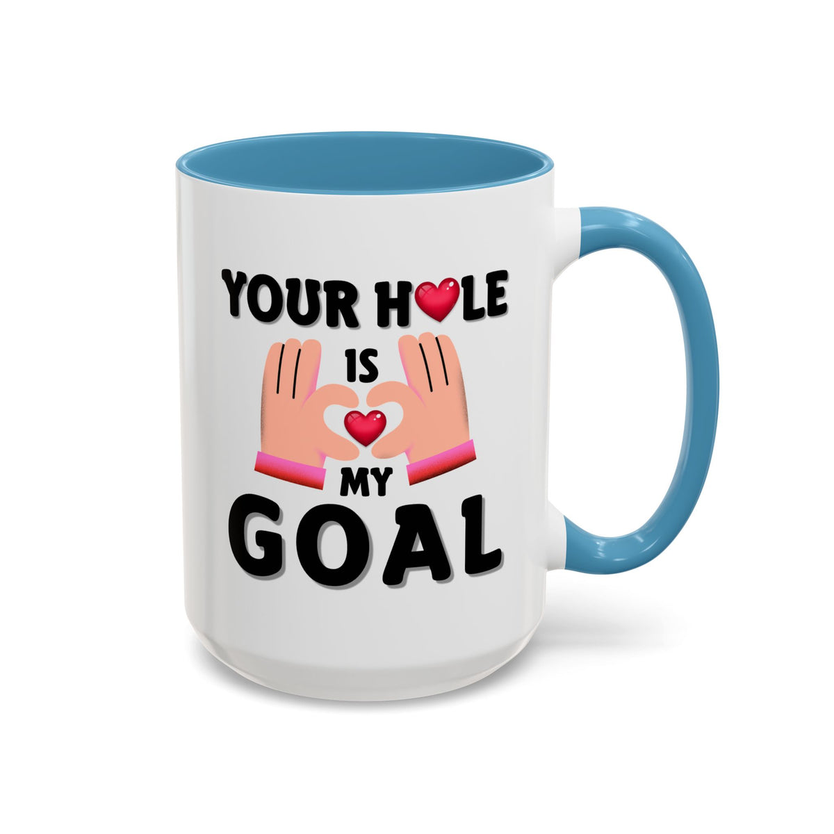 Adult Mug - Your Hole Is My Goal