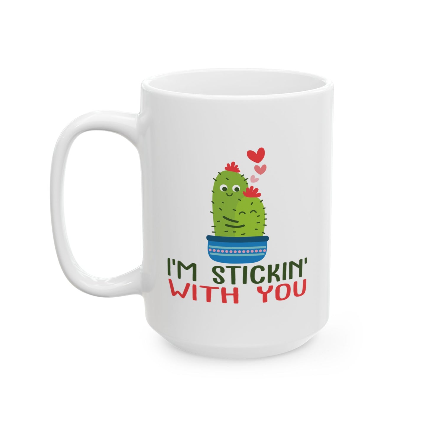 Anniversary Mug - I'm Stickin' With You