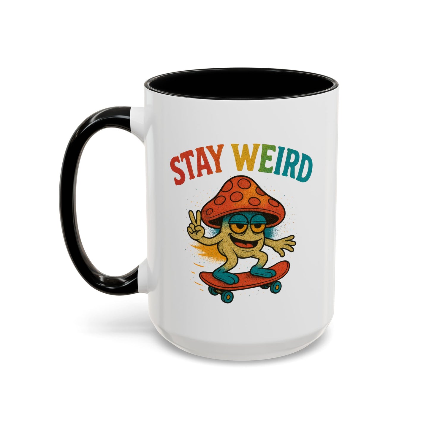 Humor Mug - Stay Weird Mushroom Skateboard