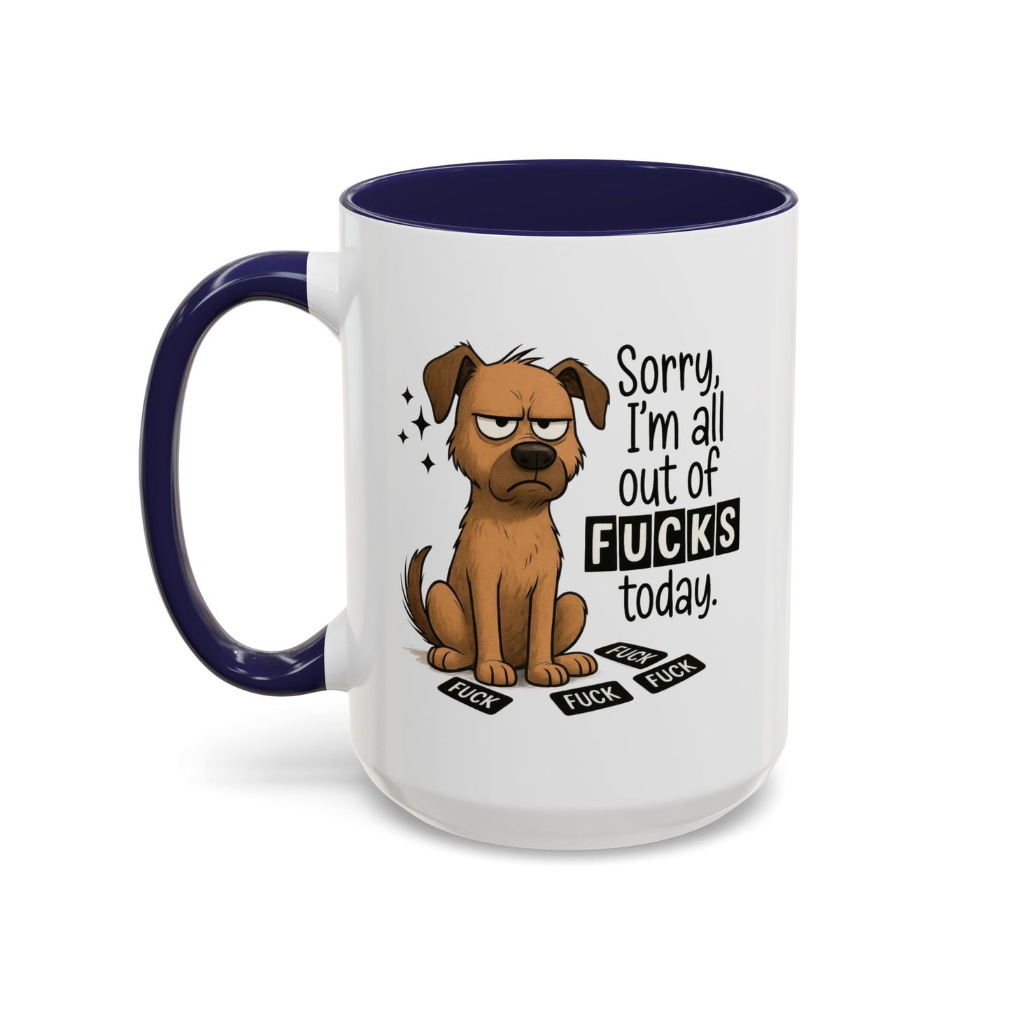 Adult Mug - Sorry I'm All Out of Fucks
