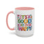 Wellness Mug - It's A Good Day