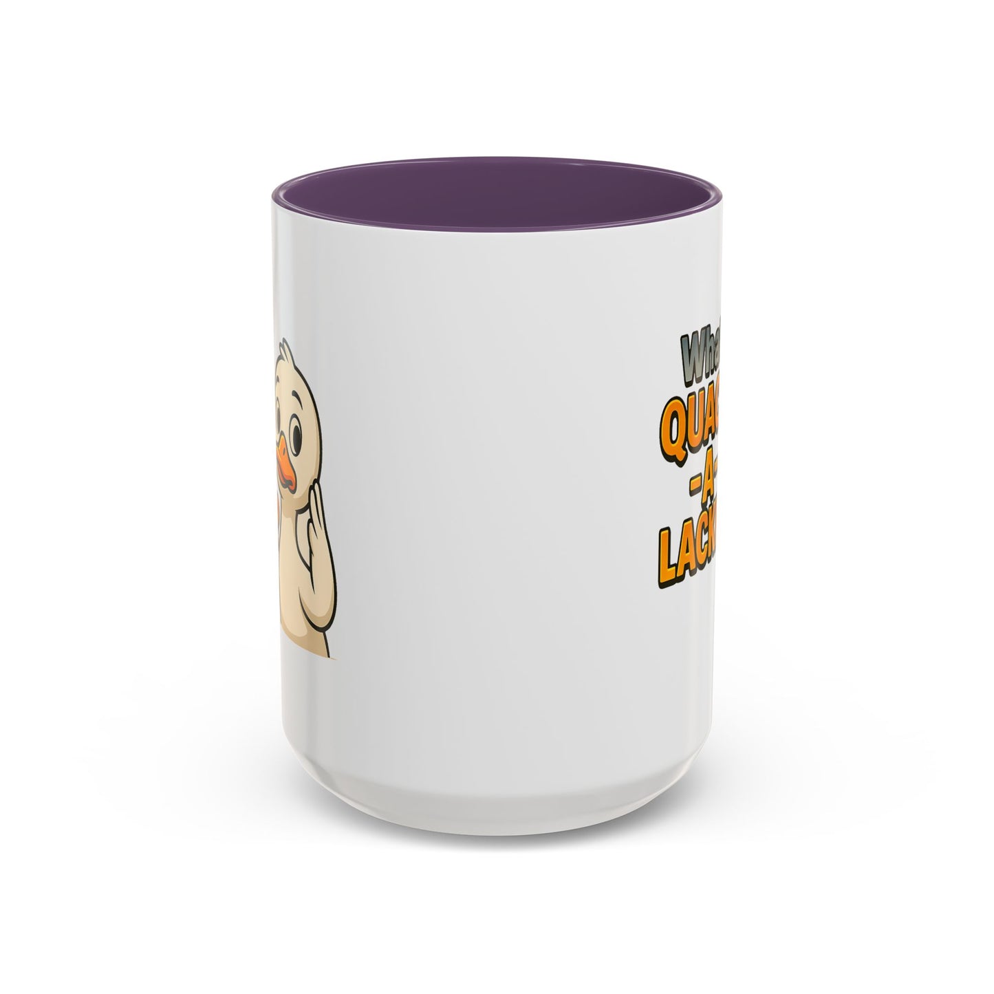 Humor Mug - What's Quack-a-Lackin'?