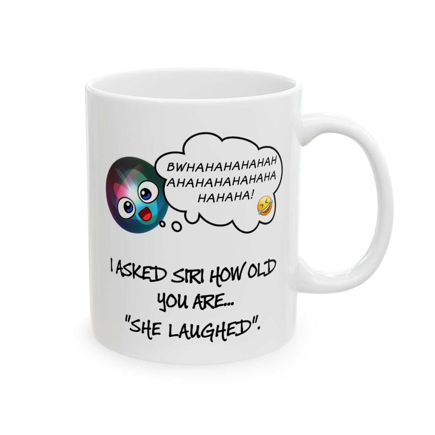 Birthday Mug - I Asked Siri