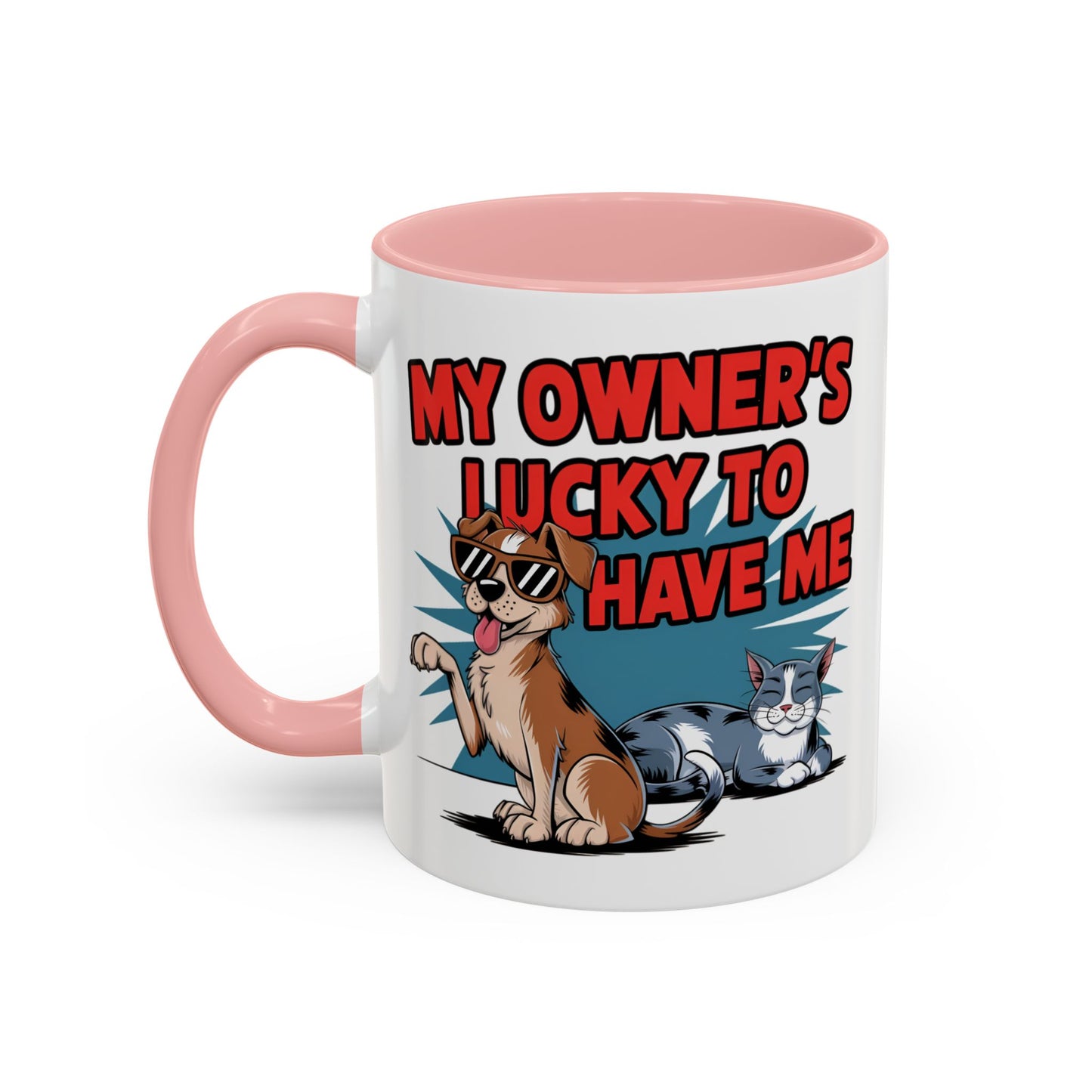 Animal Mug - My Owner's Luck To Have Me