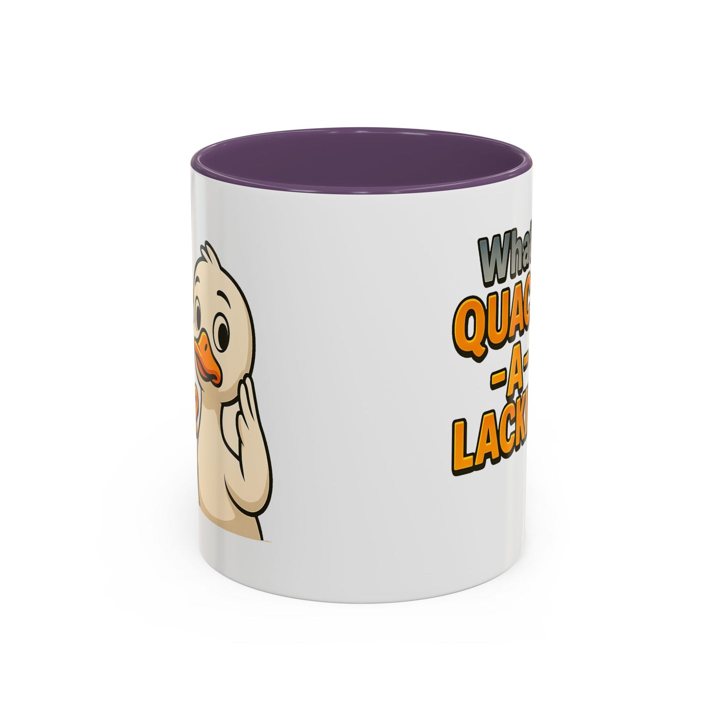 Humor Mug - What's Quack-a-Lackin'?