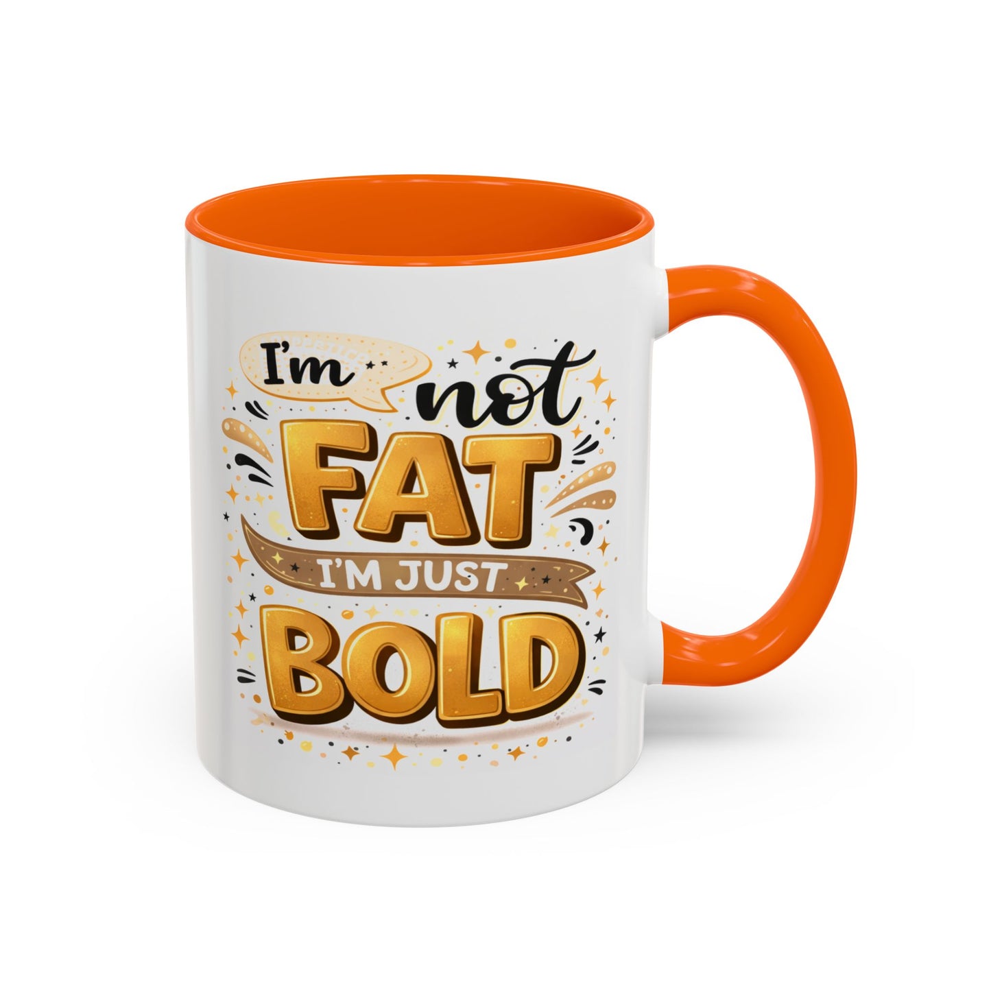 Humor Mug - I'm Not Fat