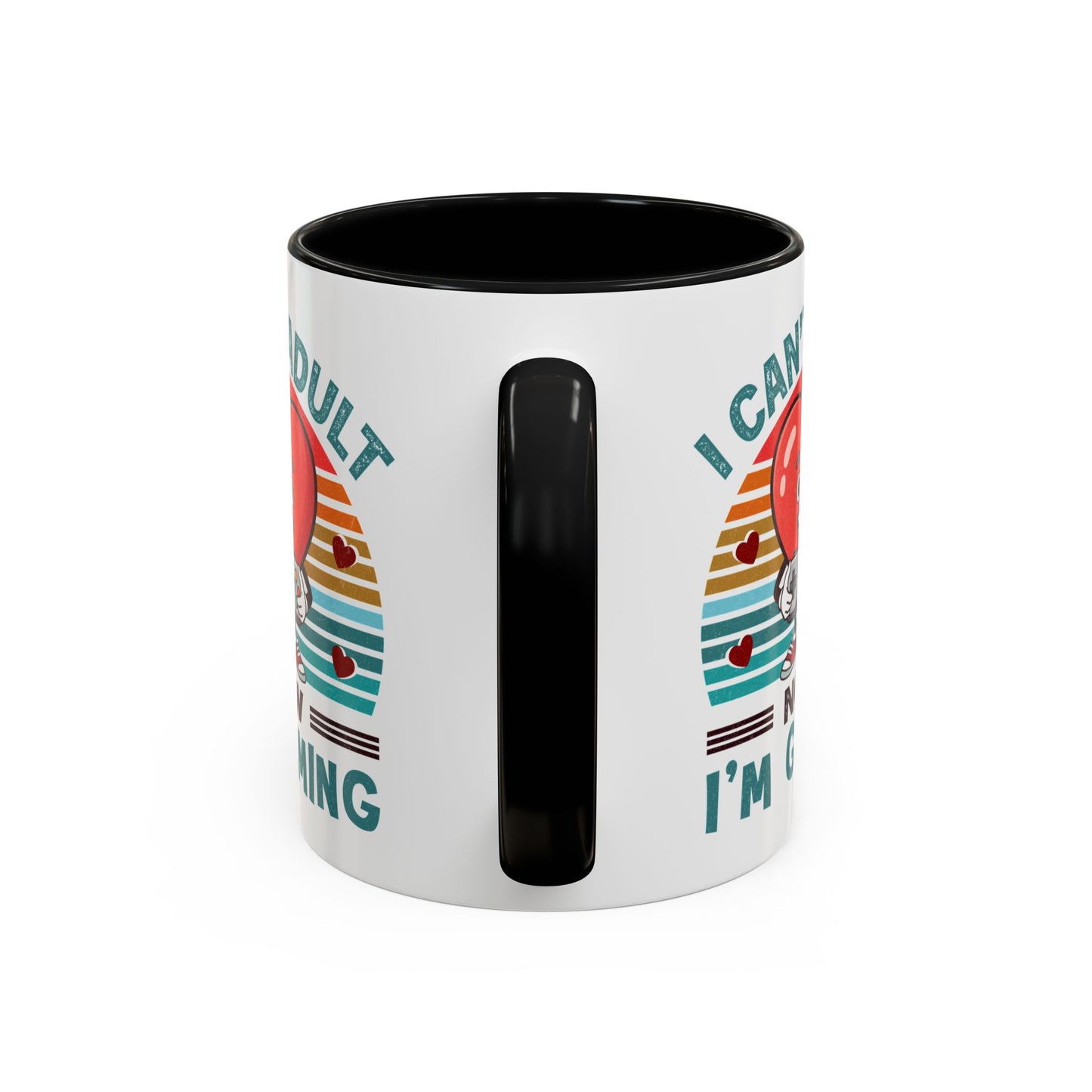 Adult Mug - I Can't Adult Now I'm Gaming
