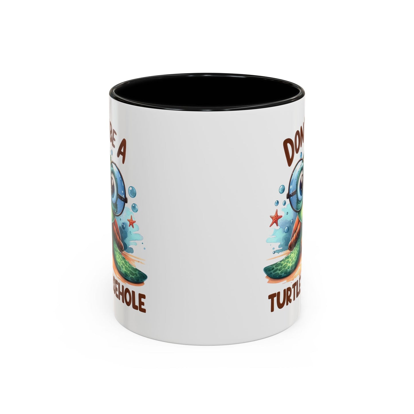 Humor Mug - Don't Be a Turtle Arsehole