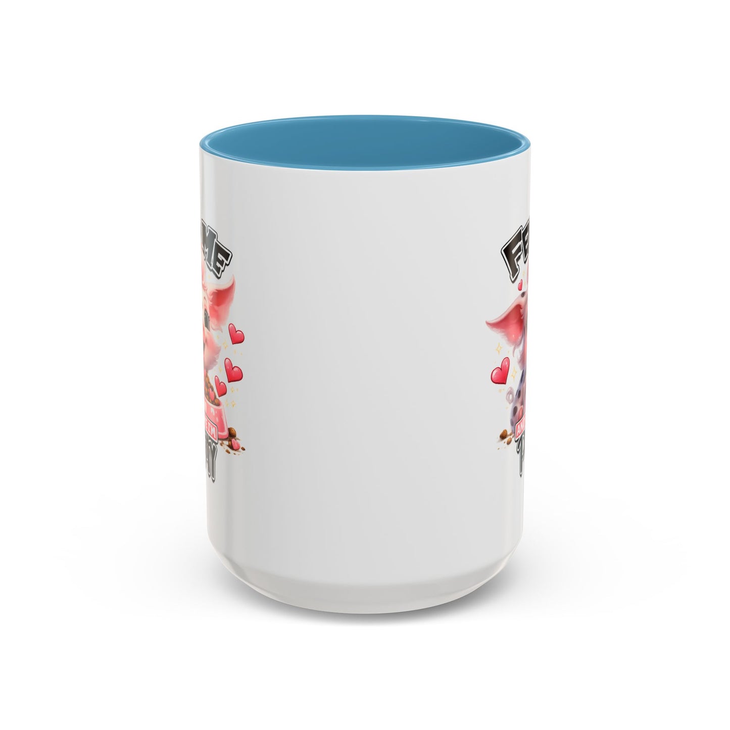 Humor Mug - Feed Me and Tell Me