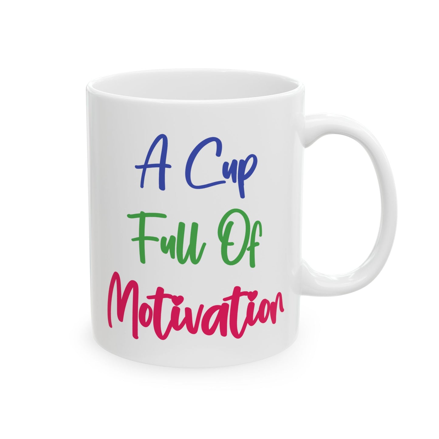 Motivation Mug - A Cup Full of Motivation