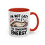 Animal Mug - I'm Not Lazy I'm Conserving Energy