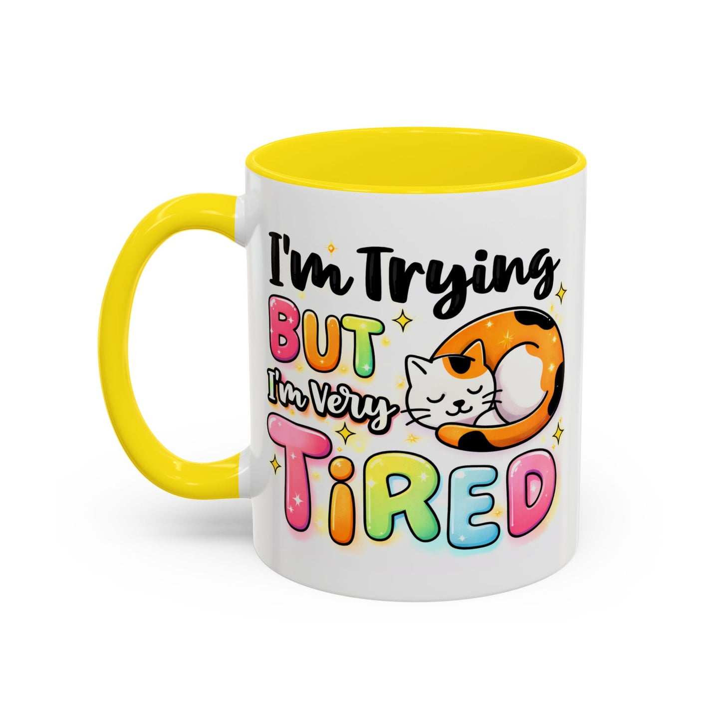 Humor Mug - I'm Trying But I'm Very Tired