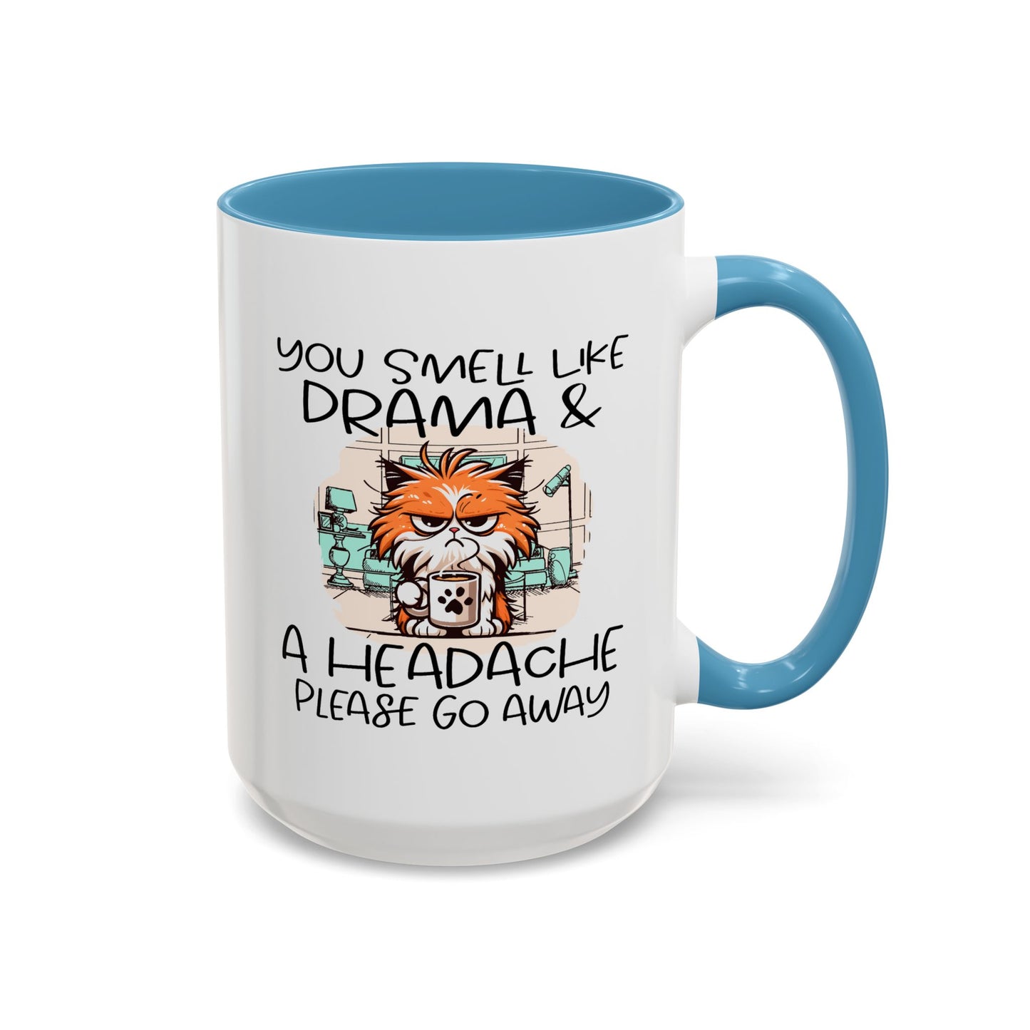 Humor Mug - You Smell Like Drama and a Headache