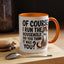 Animal Mug - Of Course I Run This Household