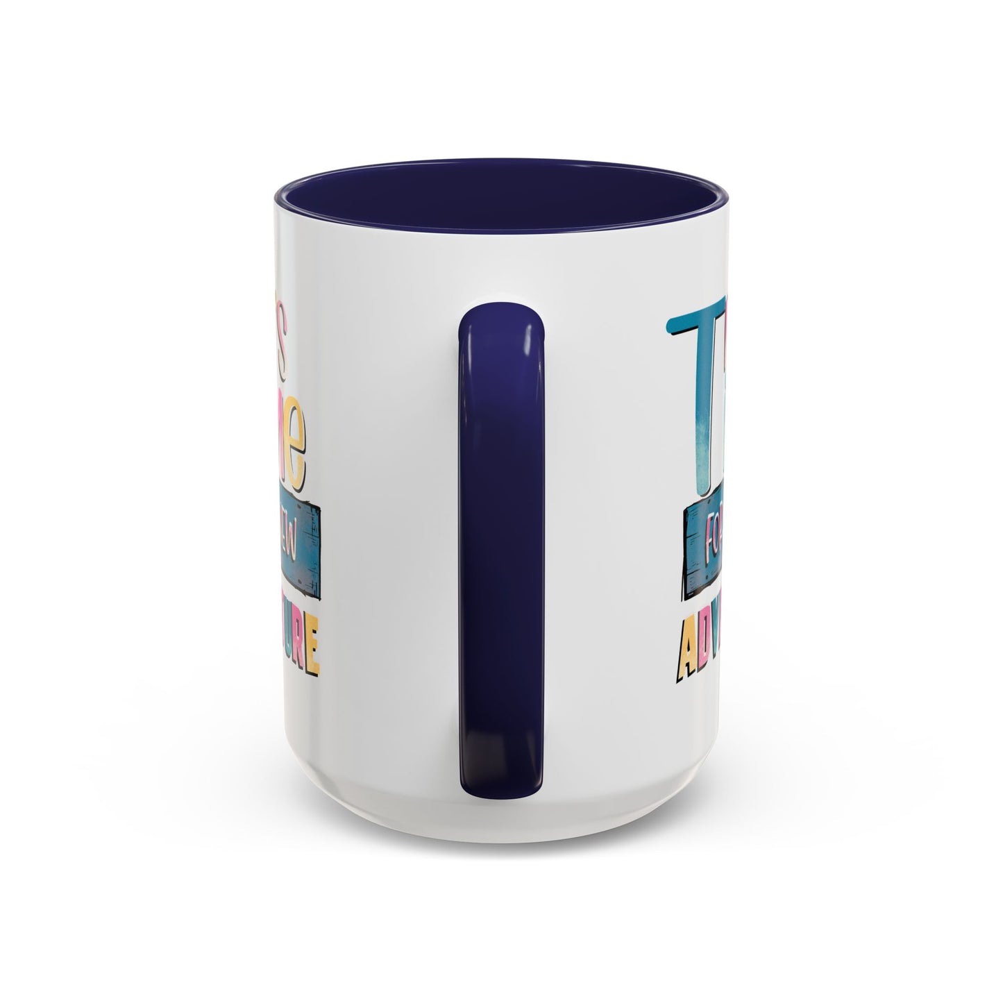 Adventure Mug - It's Time For A New Adventure