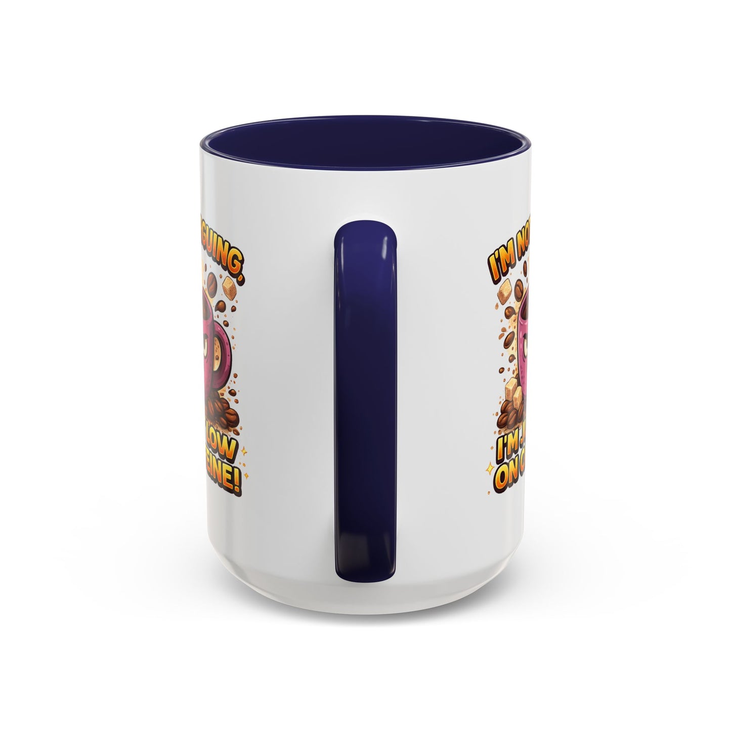Humor Mug - I'm Not Arguing