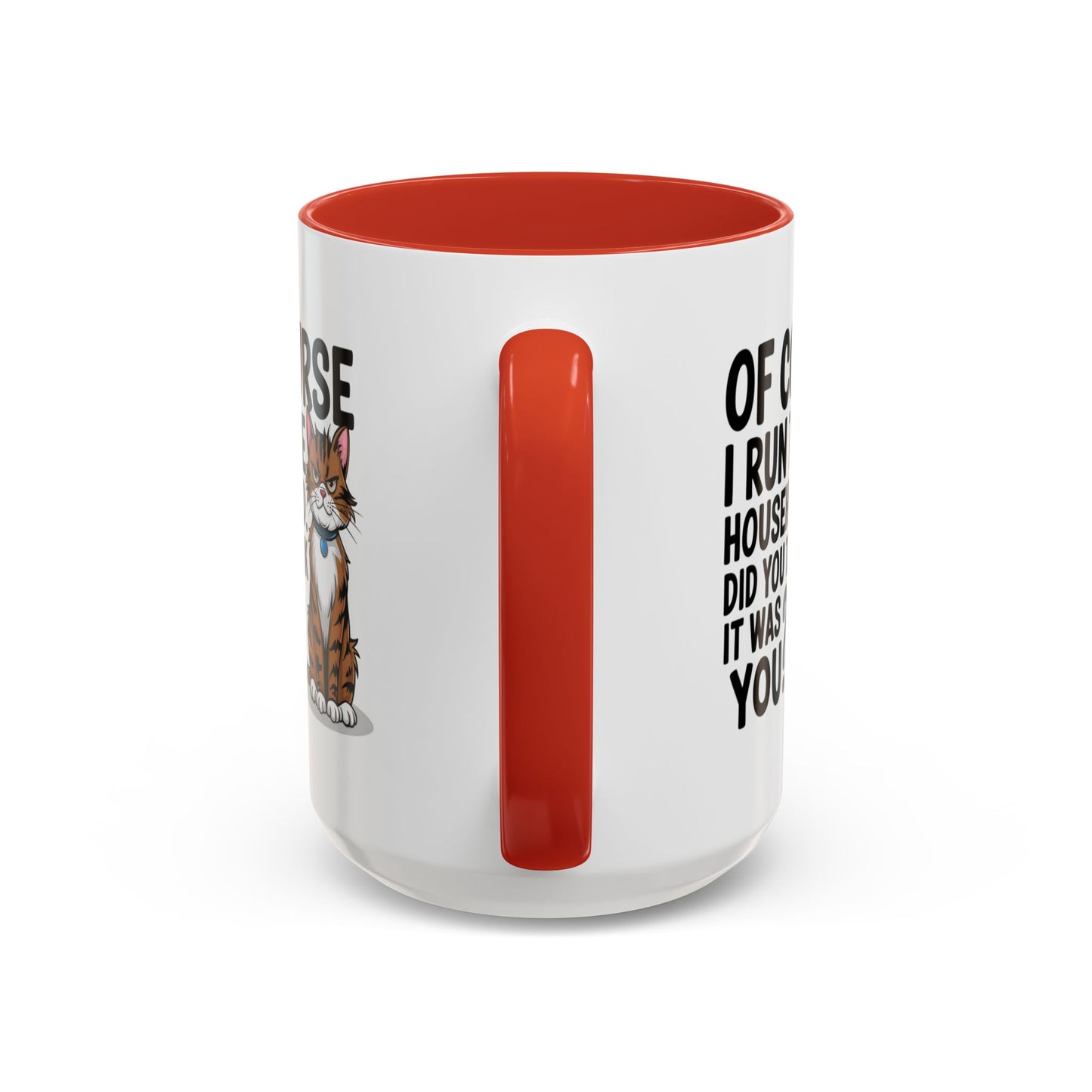 Animal Mug - Of Course I Run This Household