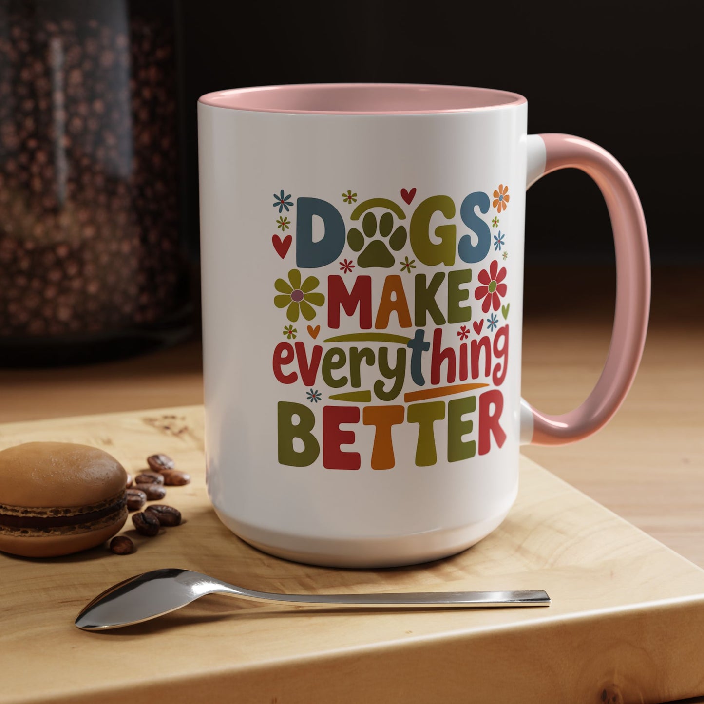 Animal Mug - Dogs Make Everything Better