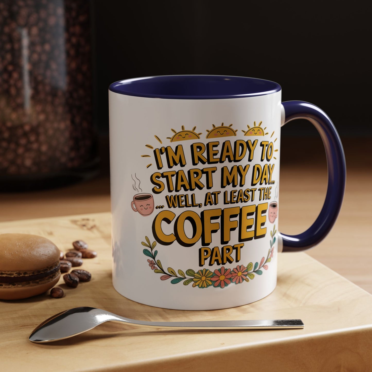 Humor Mug - I'm Ready Start My Day