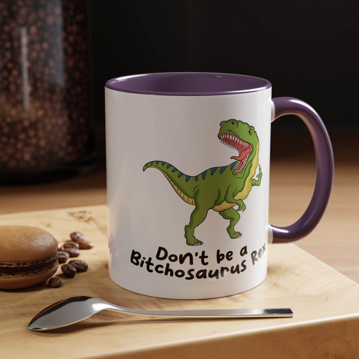 Adult Mug - Don't Be A Bitchasaurus Rex