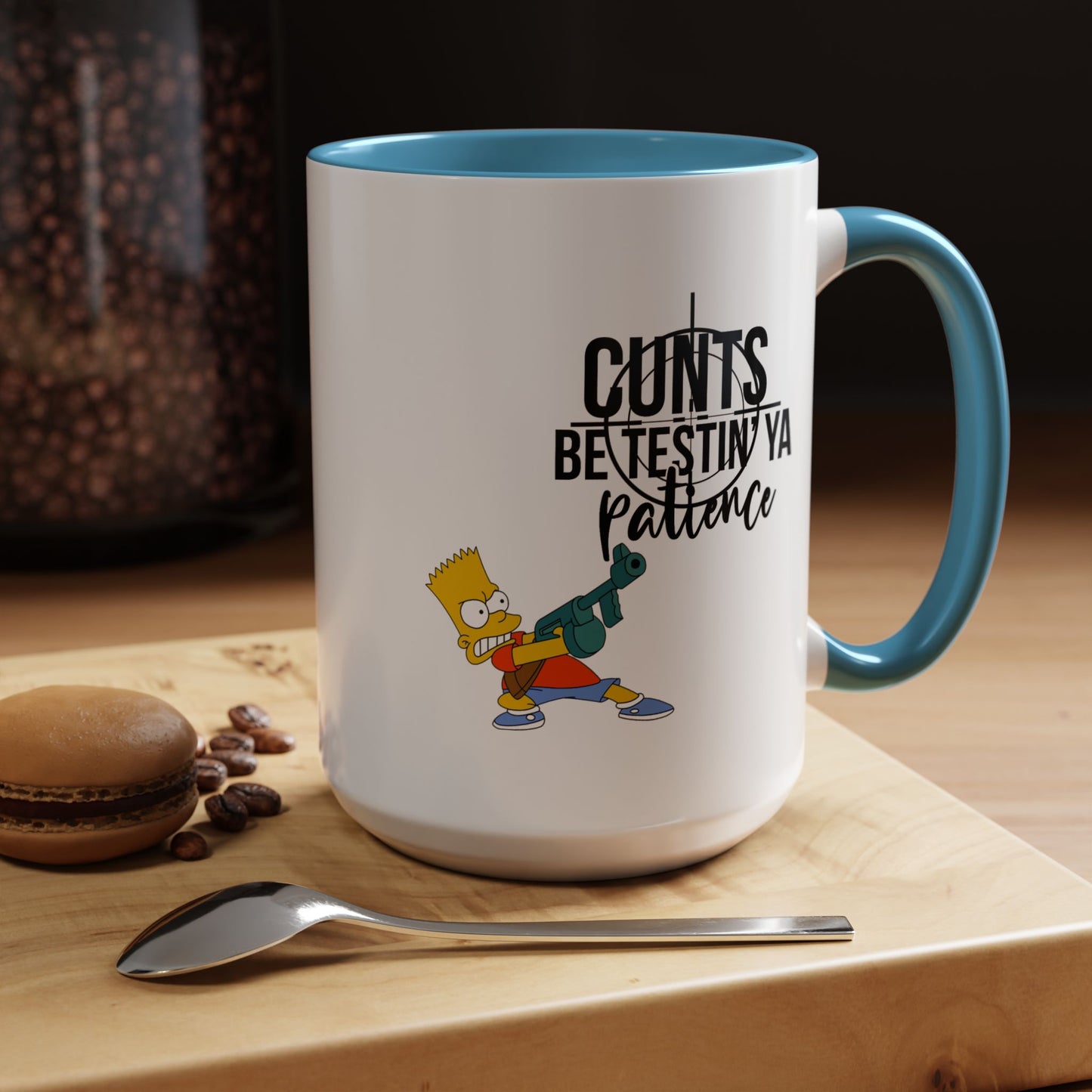 Adult Mug - Cunts Be Testing Ya Patience