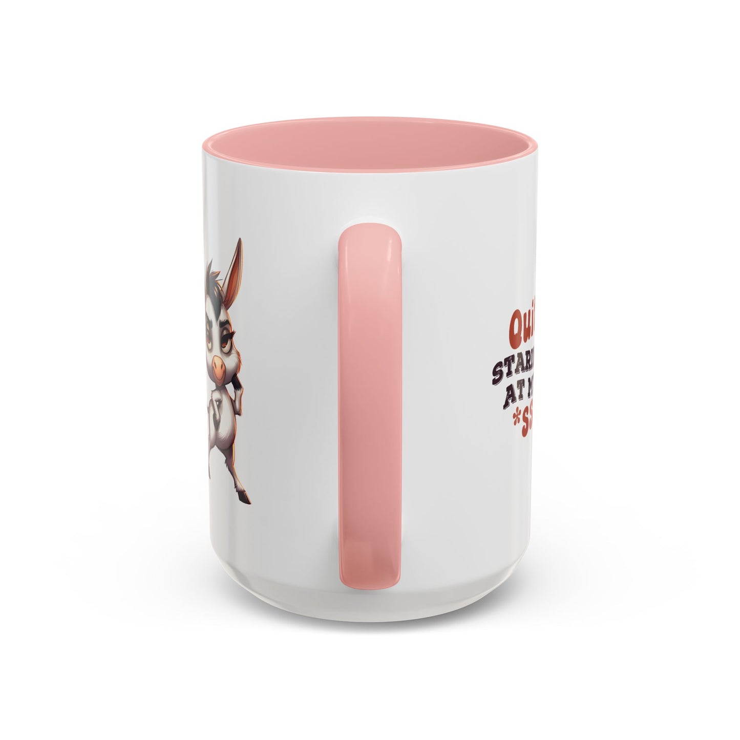 Humor Mug - Quit Staring At My Ass