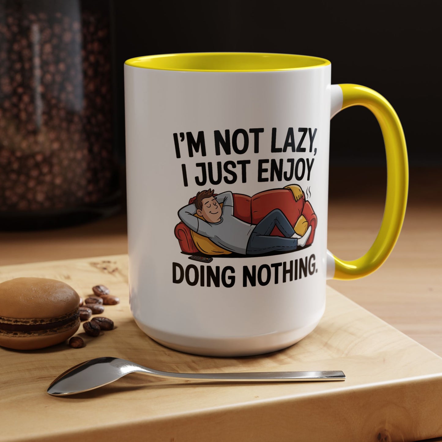 Humor Mug - I'm Not Lazy I Just Enjoy Doing Nothing
