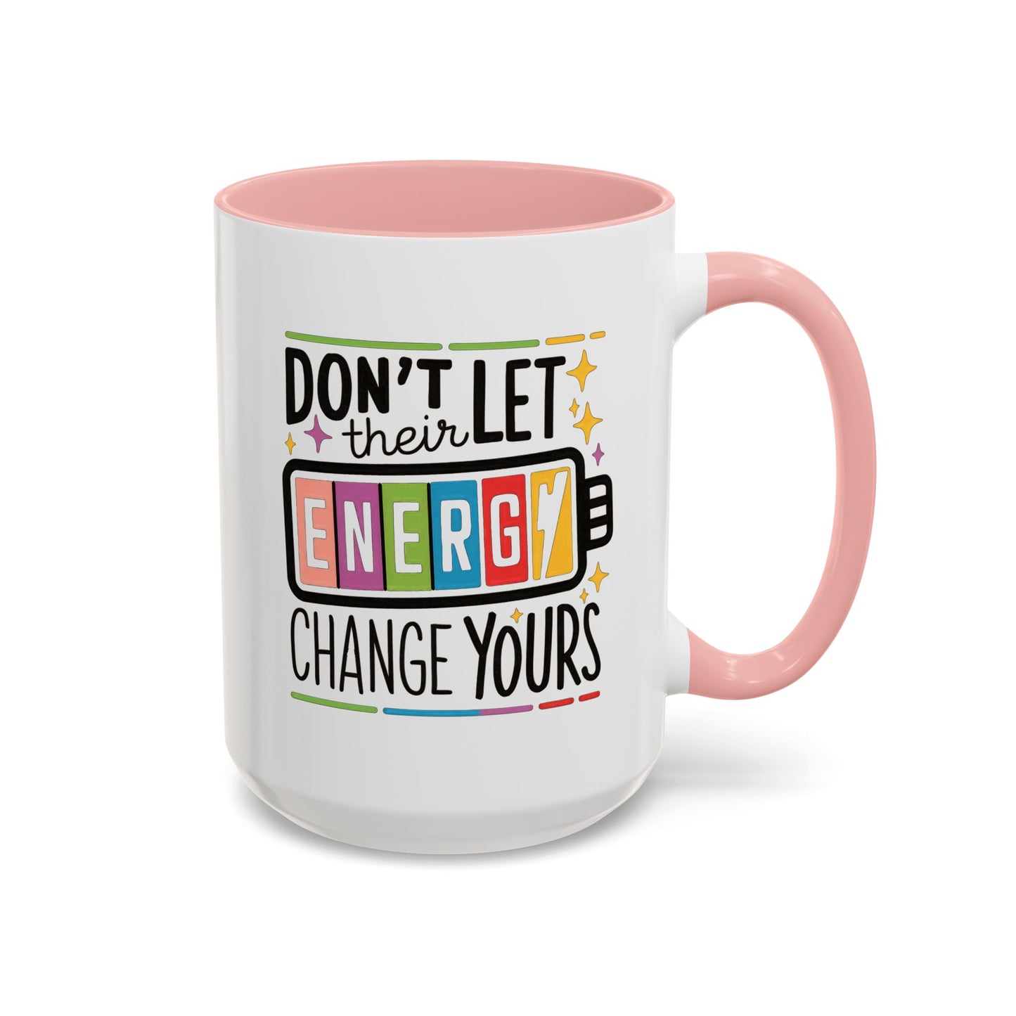 Office Mug - Don't Let Their Energy