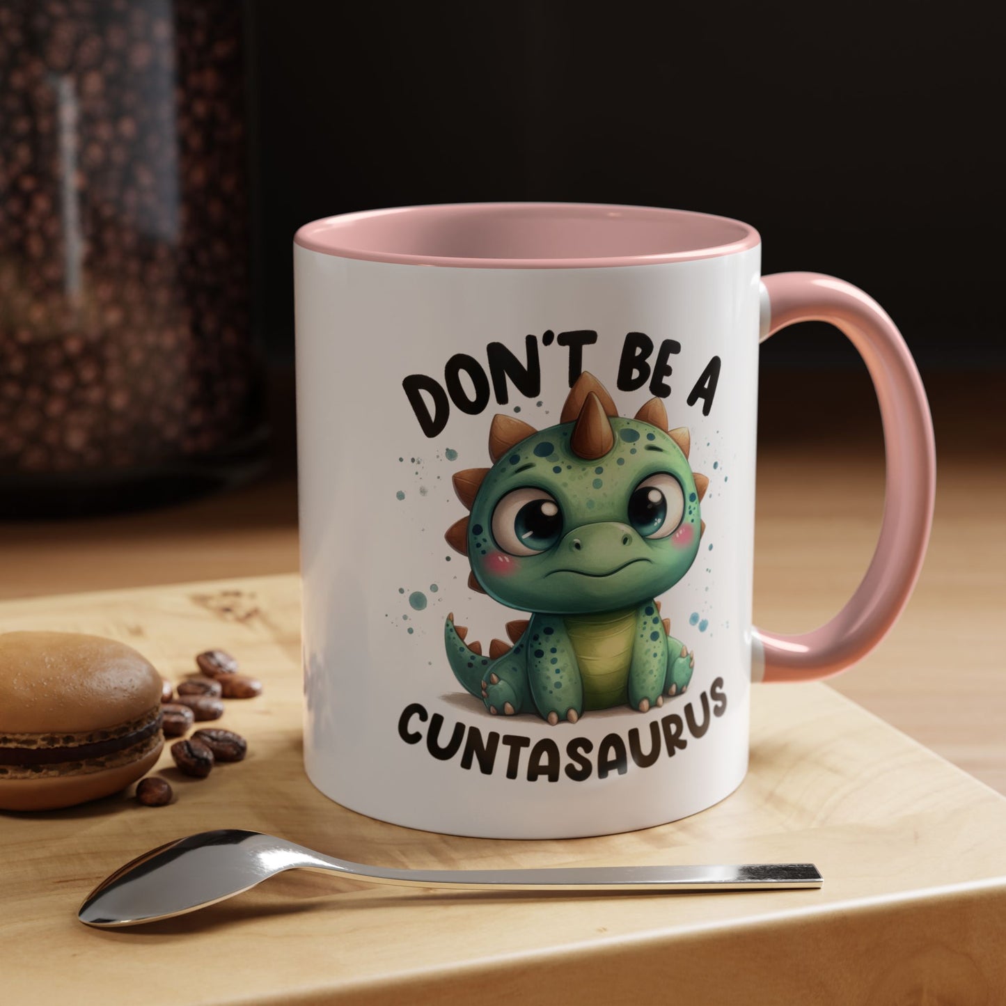 Humor Mug - Don't Be a Cuntasaurus