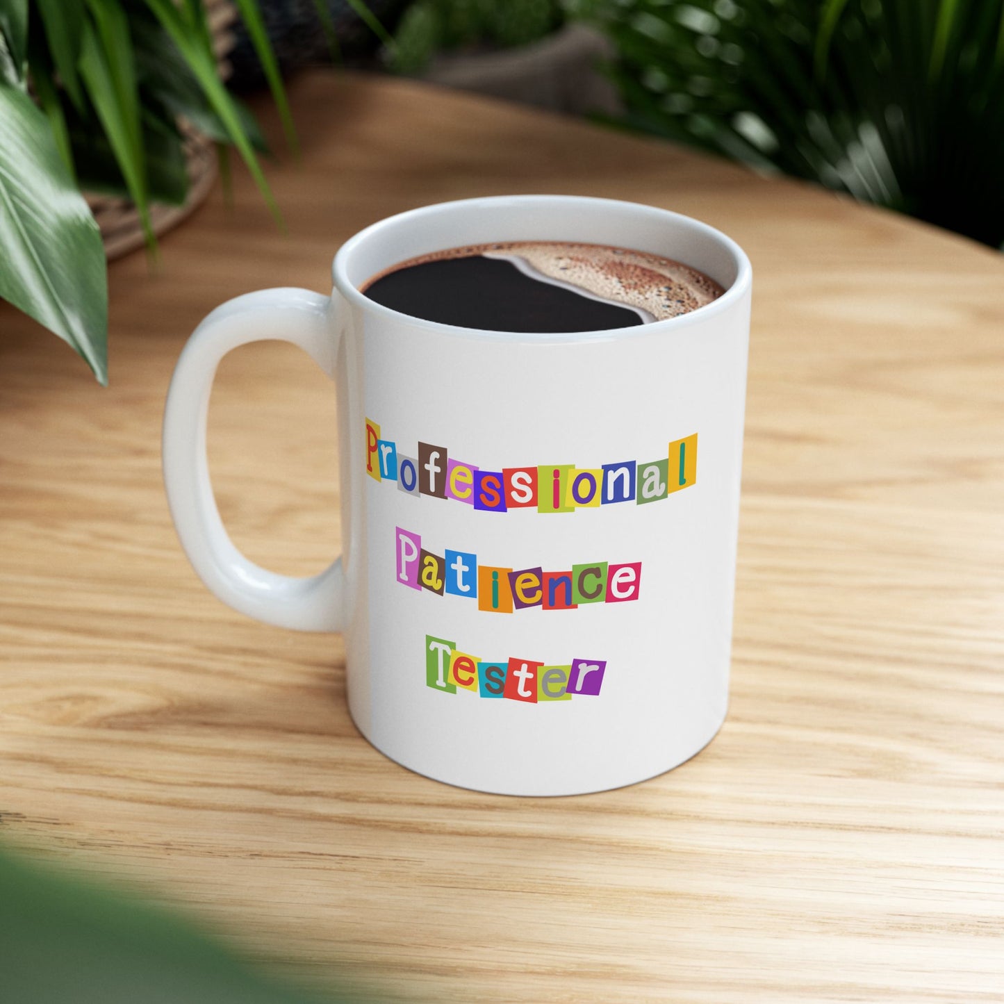 Humor Mug - Professional Patience Tester