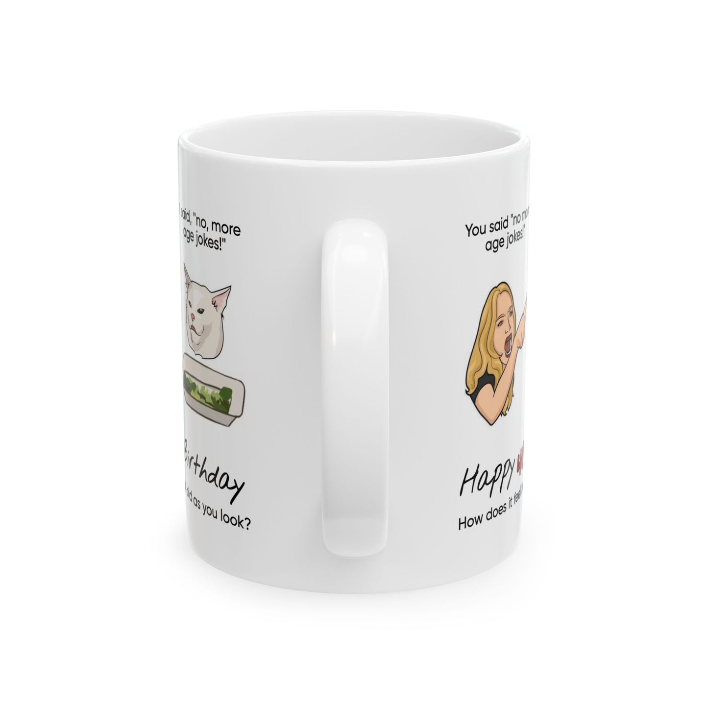 Birthday Mug - You Said No More Age Jokes