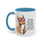 Humor Mug - Ever Have One Of Those Days